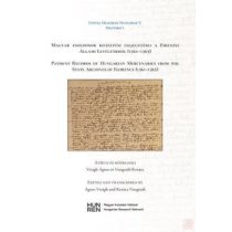   MAGYAR ZSOLDOSOK KIFIZETÉSI FELJEGYZÉSEI A FIRENZEI ÁLLAMI LEVÉLTÁRBÓL (1361–1365)