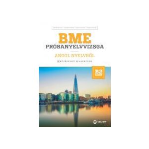 BME PRÓBANYELVVIZSGA ANGOL - 8 KÖZÉPFOKÚ FELADATSOR - B2