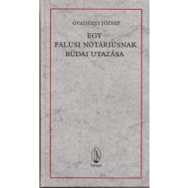 EGY FALUSI NÓTÁRIUSNAK BUDAI UTAZÁSA