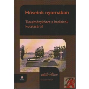 HŐSEINK NYOMÁBAN - TANULMÁNYKÖTET A HADISÍROK KUTATÁSRÓL 