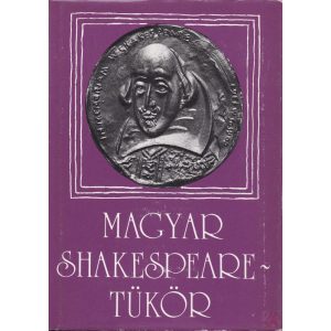 MAGYAR SHAKESPEARE-TÜKÖR