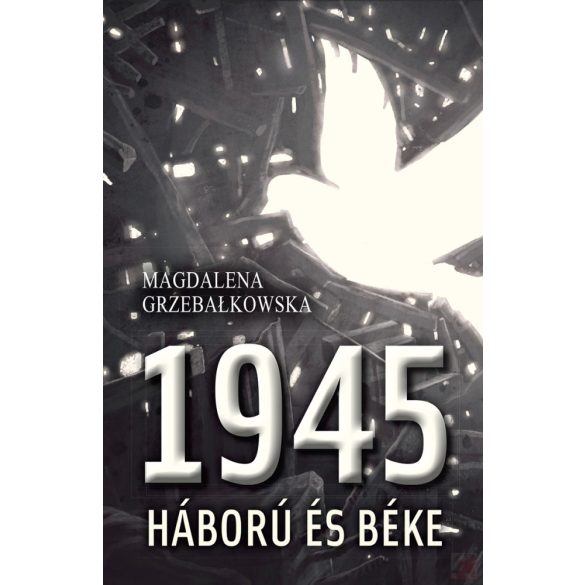 1945. HÁBORÚ ÉS BÉKE - Elfogyott