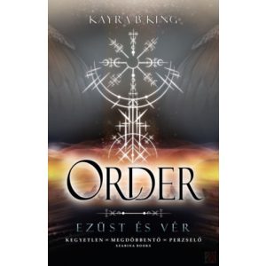ORDER - EZÜST ÉS VÉR - Élfestett