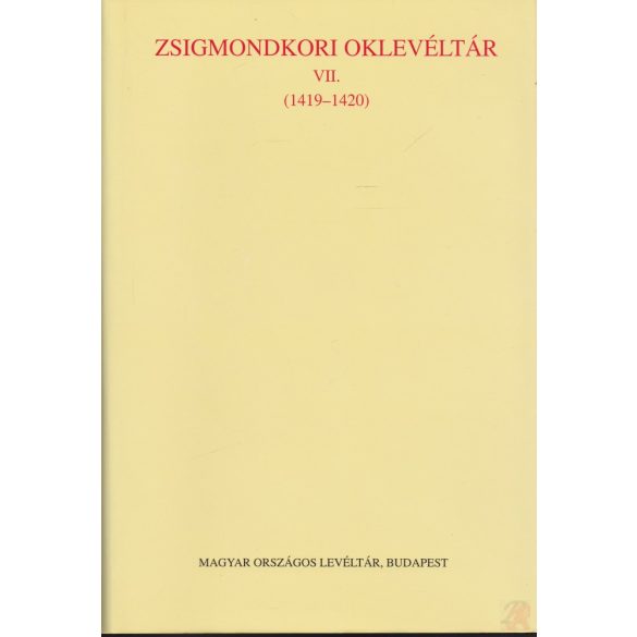 ZSIGMONDKORI OKLEVÉLTÁR VII. kötet