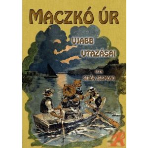 MACZKÓ ÚR ÚJABB UTAZÁSAI