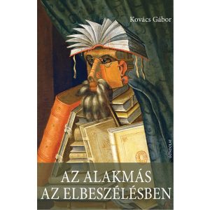 AZ ALAKMÁS AZ ELBESZÉLÉSBEN