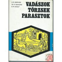 VADÁSZOK, TÖRZSEK, PARASZTOK