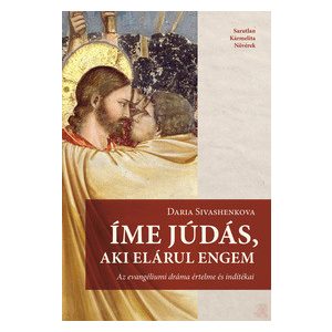 ÍME JÚDÁS, AKI ELÁRUL ENGEM