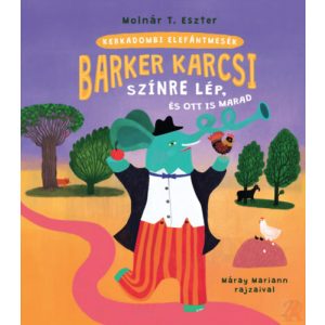 BARKER KARCSI SZÍNRE LÉP ÉS OTT IS MARAD
