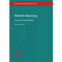 BÜNTETŐ ELJÁRÁSJOG - Jogi Szakvizsga Segédkönyvek