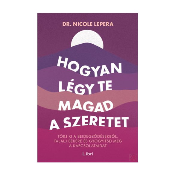 HOGYAN LÉGY TE MAGAD A SZERETET