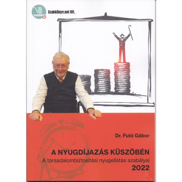 A NYUGDÍJAZÁS KÜSZÖBÉN 2022