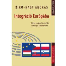   INTEGRÁCIÓ EURÓPÁBA. KÖZÉP-EURÓPAI KÉPVISELŐK AZ EURÓPAI PARLAMENTBEN