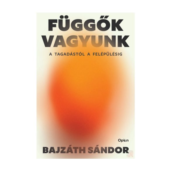 FÜGGŐK VAGYUNK