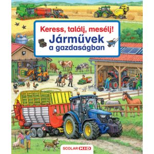 KERESS, TALÁLJ, MESÉLJ! - JÁRMŰVEK A GAZDASÁGBAN