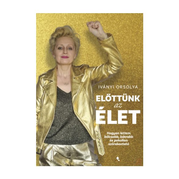 ELŐTTÜNK AZ ÉLET