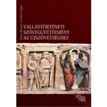 VALLÁSTÖRTÉNETI SZÖVEGGYŰJTEMÉNY AZ ÚJSZÖVETSÉGHEZ