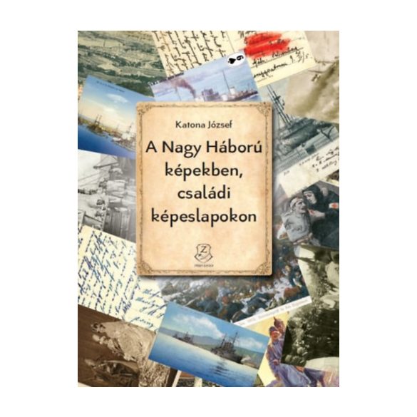 A NAGY HÁBORÚ KÉPEKBEN, CSALÁDI KÉPESLAPOKON