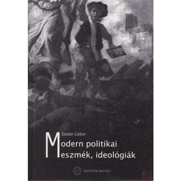 MODERN POLITIKAI ESZMÉK, IDEOLÓGIÁK