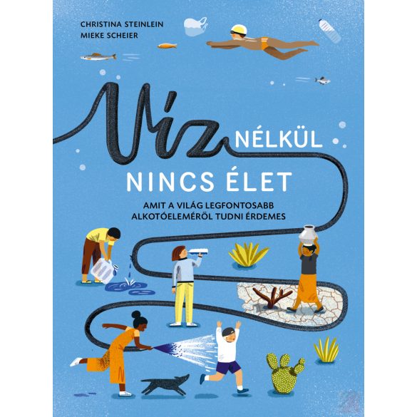 VÍZ NÉLKÜL NINCS ÉLET