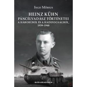 HEINZ KÜHN PÁNCÉLVADÁSZ TÖRTÉNETEI