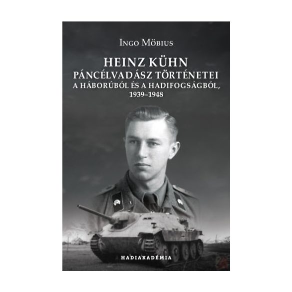 HEINZ KÜHN PÁNCÉLVADÁSZ TÖRTÉNETEI