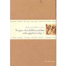 MAGYAR TÁNCFOLKLORISZTIKAI SZÖVEGGYŰJTEMÉNY I.
