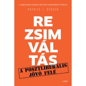 REZSIMVÁLTÁS - A POSZTLIBERÁLIS JÖVŐ FELÉ