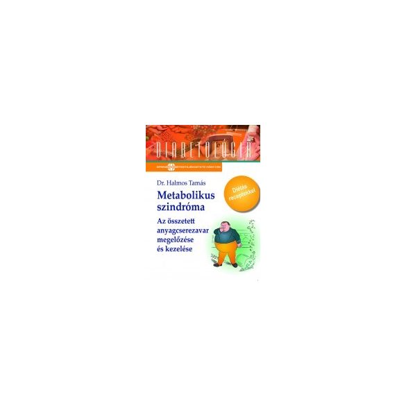 Amikor a fogyás orvost kíván, azaz a metabolikus szindrómáról
