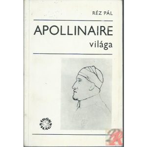 APOLLINAIRE VILÁGA APOLLINAIRE VILÁGA