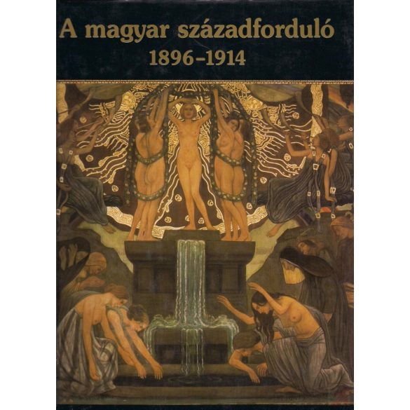 A MAGYAR SZÁZADFORDULÓ 1896-1914