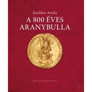 A 800 ÉVES ARANYBULLA