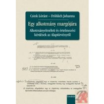   EGY ALKOTMÁNY MARGÓJÁRA. ALKOTMÁNYELMÉLETI ÉS ÉRTELMEZÉSI KÉRDÉSEK AZ ALAPTÖRVÉNYRŐL.
