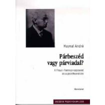 PÁRBESZÉD VAGY PÁRVIADAL? MODERN PSZICHOANALÍZIS