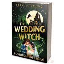   THE WEDDING WITCH – BOSZORKÁNYOS ESKÜVŐ (NEM éldekorált kiadás)