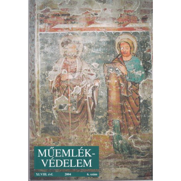 MŰEMLÉKVÉDELEM - XLVIII. évf., 2004/6.