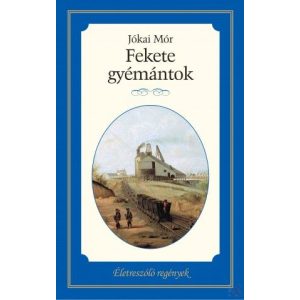 ÉLETRESZÓLÓ REGÉNYEK SOROZAT 26. KÖTET - FEKETE GYÉMÁNTOK