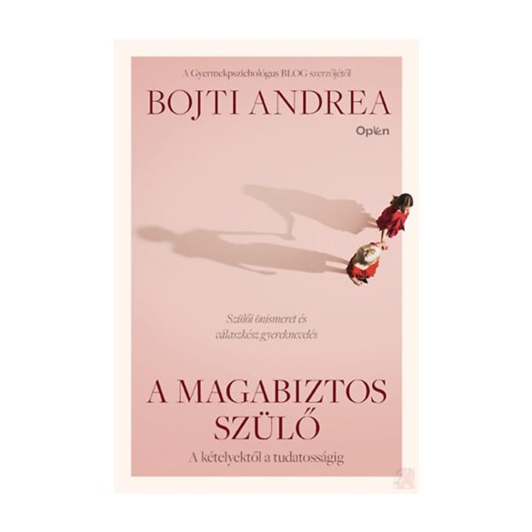 A MAGABIZTOS SZÜLŐ