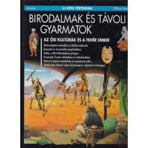 BIRODALMAK ÉS TÁVOLI GYARMATOK