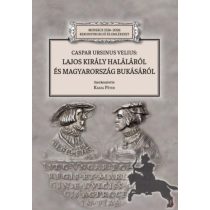 LAJOS KIRÁLY HALÁLÁRÓL ÉS MAGYARORSZÁG BUKÁSÁRÓL
