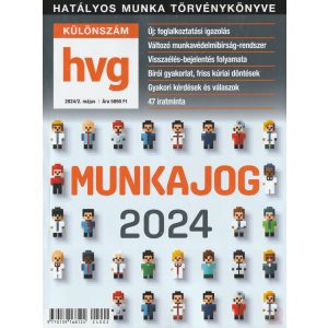 HVG MUNKAJOG KÜLÖNSZÁM 2024