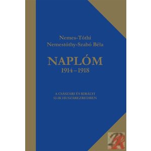 NAPLÓM 1914-1918 - A CSÁSZÁRI ÉS KIRÁLYI 12-IK HUSZÁREZREDBEN