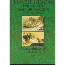 FESTŐI UTAZÁS A VÁG FOLYÓN, MAGYARORSZÁGON (1825)