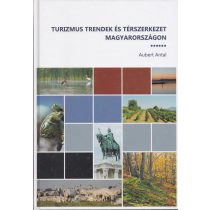 TURIZMUS TRENDEK ÉS TÉRSZERKEZET MAGYARORSZÁGON