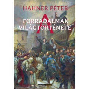 A FORRADALMAK VILÁGTÖRTÉNETE