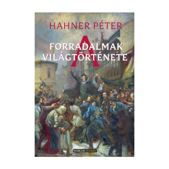 A FORRADALMAK VILÁGTÖRTÉNETE