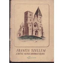 FRANCIA SZELLEM A RÉGI MAGYARORSZÁGON