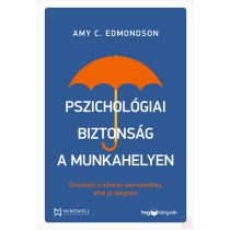 PSZICHOLÓGIAI BIZTONSÁG A MUNKAHELYEN