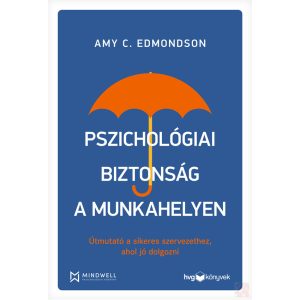 PSZICHOLÓGIAI BIZTONSÁG A MUNKAHELYEN
