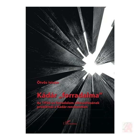 KÁDÁR „FORRADALMA”